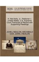 H. Neil Kelly, Jr., Petitioner V. United States. U.S. Supreme Court Transcript of Record with Supporting Pleadings