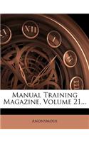 Manual Training Magazine, Volume 21...