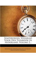 Sempervirens: Weekblad Voor Den Tuinbouw in Nederland, Volume 2...