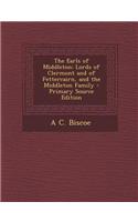 The Earls of Middleton: Lords of Clermont and of Fettercairn, and the Middleton Family