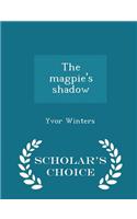 The Magpie's Shadow - Scholar's Choice Edition