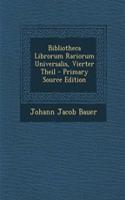 Bibliotheca Librorum Rariorum Universalis, Vierter Theil