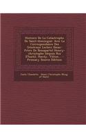 Histoire De La Catastrophe De Saint-domingue