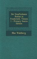 Der Empfindsame Roman in Frankreich, Volume 1 - Primary Source Edition