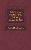 Briefe Moses Mendelsohns.