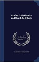 Graded Calisthenics and Dumb Bell Drills