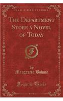 The Department Store a Novel of Today (Classic Reprint)