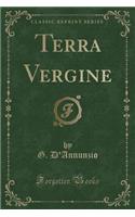 Terra Vergine (Classic Reprint)