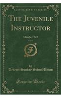 The Juvenile Instructor, Vol. 57: March, 1922 (Classic Reprint)