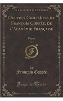 Oeuvres Complètes de François Coppée, de l'Académie Française, Vol. 3: Prose (Classic Reprint)