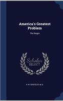 America's Greatest Problem