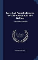 Facts And Remarks Relative To The Witham And The Welland: ... By William Chapman