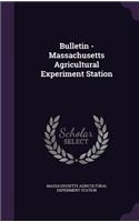 Bulletin - Massachusetts Agricultural Experiment Station: (English)