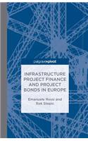 Infrastructure Project Finance and Project Bonds in Europe