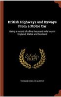 British Highways and Byways From a Motor Car: Being a record of a five thousand mile tour in England, Wales and Scotland