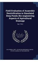 Field Evaluation of Anaerobic Denitrification in Simulated Deep Ponds; Bio-engineering Aspects of Agricultural Drainage