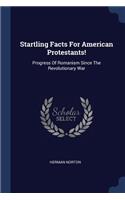 Startling Facts For American Protestants!