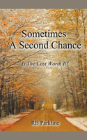 Sometimes A Second Chance