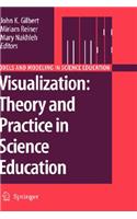 Visualization: Theory and Practice in Science Education