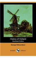 History of Holland (Illustrated Edition) (Dodo Press)