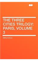 The Three Cities Trilogy: Paris, Volume 3