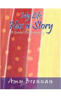 My Life Has a Story: A Guided Autobiography(English)