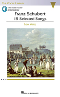 Franz Schubert - 15 Selected Songs (Low Voice) Book/Online Audio