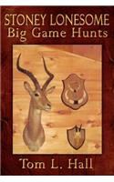 Stoney Lonesome Big Game Hunts