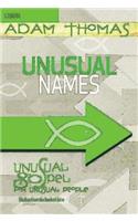 Unusual Names Leader Guide: Unusual Gospel for Unusual People - Studies from the Book of John(Unusual Gospel for Unusual People)