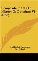 Compendium Of The History Of Doctrines V1 (1850)