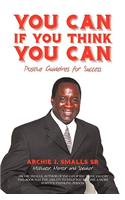 You Can If You Think You Can: Positive Guidelines for Success
