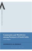Community and Worldview among Paraiyars of South India