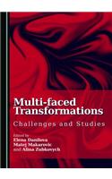 Multi-faced Transformations