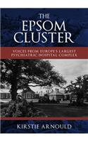 The Epsom Cluster: Voices from Europe's Largest Psychiatric Hospital Complex