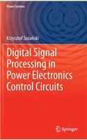 Digital Signal Processing in Power Electronics Control Circuits
