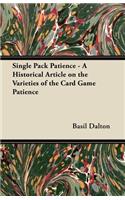 Single Pack Patience - A Historical Article on the Varieties of the Card Game Patience