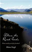 Where the Road Ends: What Would You Do for Freedom?