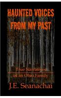 Haunted Voices from My Past