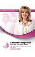 A Woman's Inspiration: Love, Laugh, and Live Your Dreams