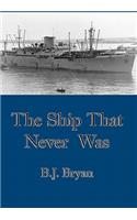 Ship That Never Was
