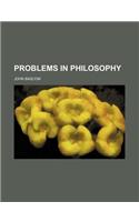 Problems in Philosophy