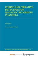 Coding and Iterative Detection for Magnetic Recording Channels