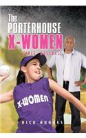 Porterhouse X-Women