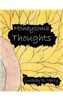 Honeycomb Thoughts