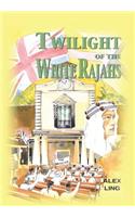 Twilight of the White Rajahs