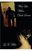 What Lies Within Dark Secrets: Adult Romance, Erotica