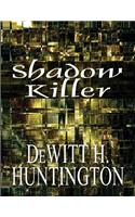 Shadow Killer