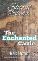 The Enchanted Castle: (Shioni of Sheba)