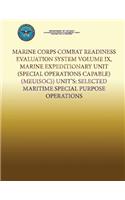 Marine Corps Combat Readiness Evaluation System Volume IX, Marine Expeditionary Unit (Special Operations Capable) (MEU(SOC)) Units: Selected Maritime Special Purpose Operations