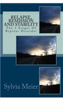 Relapse, Remission and Stability